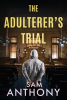 The Adulterer's Trial: A Novel B08DC6GWQN Book Cover