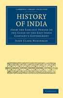 History of India From the Earliest Period to the Close of the East India Company's Government 1177908085 Book Cover