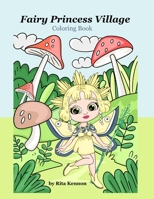 Fairy Princess Village: Coloring Book B08GVGCS6C Book Cover