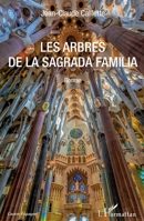 Les Arbres de la Sagrada Familia: Roman (L'Autre Espagne) (French Edition) 2343185158 Book Cover
