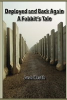 Deployed and Back Again: A Fobbit's Tale 0359730183 Book Cover