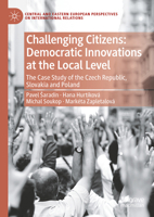 Challenging Citizens: Democratic Innovations at the Local Level: The Case Study of the Czech Republic, Slovakia and Poland 3031436733 Book Cover