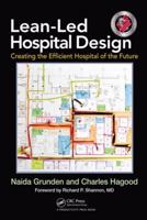 Lean-Led Hospital Design: Creating the Efficient Hospital of the Future 143986828X Book Cover