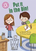 Reading Champion: Put It in the Bin!: Independent Reading Pink 1a 1445174480 Book Cover