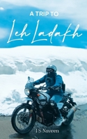 A Trip to Leh-Ladakh 935989978X Book Cover