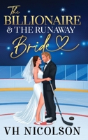 The Billionaire and the Runaway Bride 180811566X Book Cover
