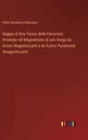 Saggio di Una Teoria delle Variazioni Prodotte nel Magnetismo di una Verga da Azioni Magnetizzanti e da Azioni Puramente Smagnetizzanti 3563198209 Book Cover
