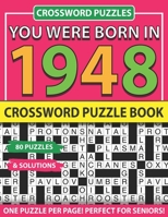 Crossword Puzzle Book: You Were Born In 1948: Crossword Puzzles For Adults And Seniors B093KPS1BY Book Cover