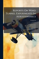Reports on Wind Tunnel Experiments in Aerodynamics: (With Five Plates), Volume 62 1286324874 Book Cover