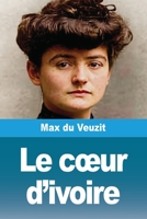 Le coeur d'ivoire (French Edition) 3690829577 Book Cover