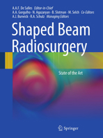 Shaped Beam Radiosurgery: State of the Art 3642111505 Book Cover