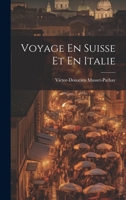 Voyage En Suisse Et En Italie 1021779377 Book Cover