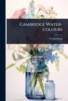 Cambridge Water-Colours 1378057090 Book Cover