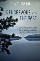 Rendezvous with the Past: A canoe trip solves the mystery of a boy's ancestry connecting him with generations and cultures from his past 195443734X Book Cover