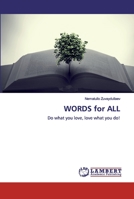 WORDS for ALL: Do what you love, love what you do! 6200321442 Book Cover