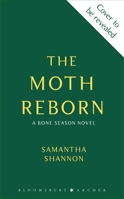 The Moth Reborn (The Bone Season, 6) 1639735909 Book Cover