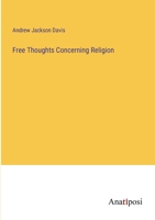 Free Thoughts Concerning Religion 1362057363 Book Cover