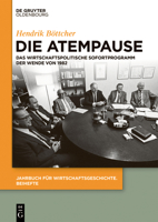 Die Atempause: Das wirtschaftspolitische Sofortprogramm der Wende von 1982 (Issn, 30) 3111004007 Book Cover