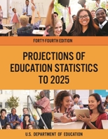 Projections of Education Statistics to 2025 (Projections Of Education Statistics To 1641433825 Book Cover