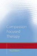 Compassion Focused Therapy 0415448077 Book Cover