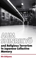 Aum Shinrikyo and religious terrorism in Japanese collective memory 0197267378 Book Cover