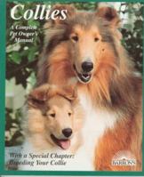 Collies: How to Take Care of Them and to Understand Them (A Complete Pet Owner's Manual) 0812018753 Book Cover