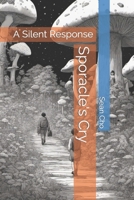 Sporacle's Cry: A Silent Response B0CHLFP9XD Book Cover