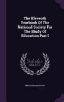 The Eleventh Yearbook Of The National Society For The Study Of Education Part I 1359167641 Book Cover