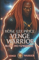 Venge Warrior: Blood and vengeance B0FWBZNCBS Book Cover