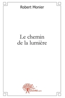 Le chemin de la lumière (French Edition) 2812141514 Book Cover