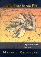 Burnt House to Pawpaw: Appalachian Notes (Literature Profile Series) 1889097055 Book Cover