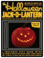 The Halloween Jack-O-Lantern: Everything You Need to Help You and Your Family Enjoy the Scariest Month of the Year! (Book & DVD) 1933662786 Book Cover