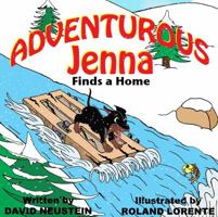 Adventurous Jenna: Finds a Home 069276755X Book Cover