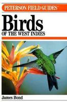 Birds of the West Indies A Guide to the Species of Birds That Inhabit the Great Antilles, Lesser Antilles and Bahama Islands 039567669X Book Cover