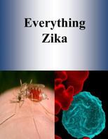 Everything Zika 153734739X Book Cover