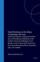 Dutch Medicine in the Malay Archipelago 1816-1942 (Nieuwe Nederlandse Bijdragen tot de Geschiedenis der Geneeskunde en der Natuurwetenschappen, 35) 9051831420 Book Cover