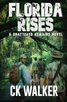 FLORIDA RISES: Shane's Redemption (The Shattered Remains) B0H7YZNC21 Book Cover