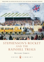 Stephenson’s Rocket and the Rainhill Trials 0747808031 Book Cover