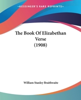 The Book of Elizabethan Verse 134389249X Book Cover