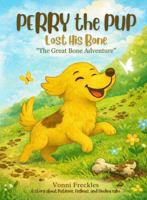 Perry the Pup Lost His Bone 0578772612 Book Cover