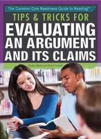 Tips & Tricks for Evaluating an Argument and Its Claims 1477775617 Book Cover