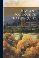 Un Agent Politique De Charles-Quint: Le Bourguignon Claude Bouton, Avec Le Texte De Son Miroir Des Dames Et Des Pièces Justificatives. (Publ., Soc. D'hist., Etc., De Beaune). 1021271853 Book Cover