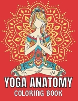 Yoga Anatomy Coloring Book: A Visual Guide to Form, Function, and Movement. Collection of Yoga Asanas Coloring Pages for Both Beginner and ... With Stress-Relief Geometric Mandala B08VR88SZ4 Book Cover