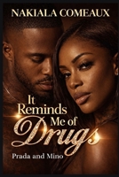 It Reminds Me Of Drugs B0F3TMM36T Book Cover