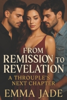 From Remission to Revelation: A Throuple's Next Chapter B0F48DNF9G Book Cover