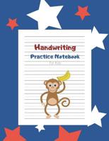Handwriting Practice Notebook For Kids: Blank Dotted Line Sheets for Kids Pre K to Third Grade 1073118215 Book Cover