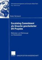 Escalating Commitment ALS Ursache Gescheiterter DV-Projekte: Methoden Und Werkzeuge Zur Deeskalation 3824478005 Book Cover
