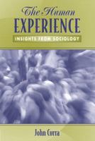 The Human Experience: Insights from Sociology 0205335306 Book Cover