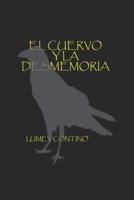 El cuervo y la desmemoria B084DH8FF8 Book Cover
