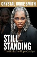 Still Standing: The Birth of the Hope Catalyst B0GHS1BXB5 Book Cover
